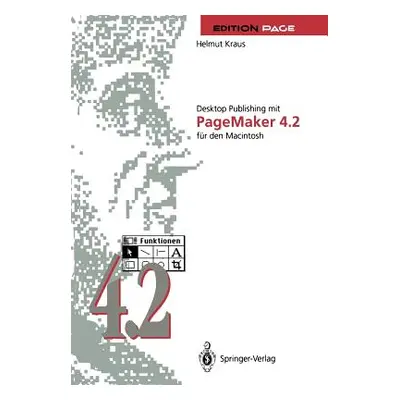 "Desktop Publishing Mit PageMaker 4.2 Fr Den Macintosh" - "" ("Kraus Helmut")