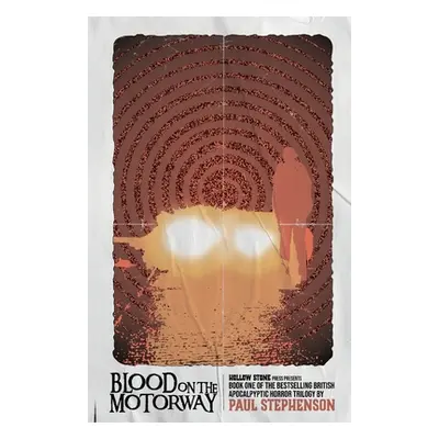 "Blood on the Motorway: Book one of the apocalyptic thriller trilogy" - "" ("Stephenson")