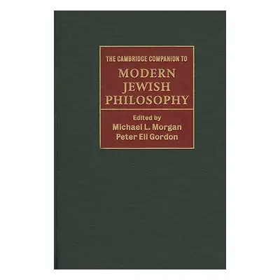 "The Cambridge Companion to Modern Jewish Philosophy" - "" ("Morgan Michael L.")