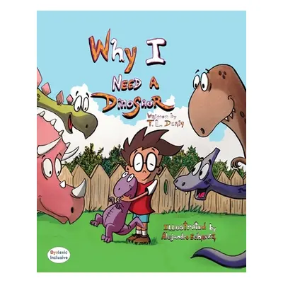 "Why I need a Dinosaur" - "" ("Derby T. L.")