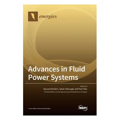 "Advances in Fluid Power Systems" - "" ("Dindorf Ryszard")