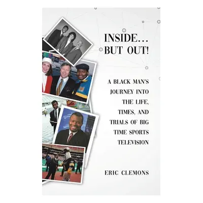 "Inside... But Out!" - "" ("Clemons Eric")