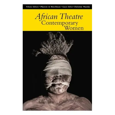 "African Theatre 14: Contemporary Women" - "" ("Banham Martin")