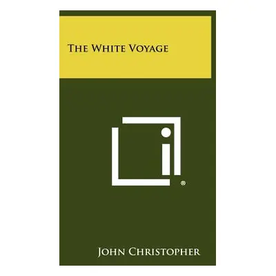 "The White Voyage" - "" ("Christopher John")