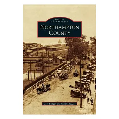 "Northampton County" - "" ("Badger Tom")