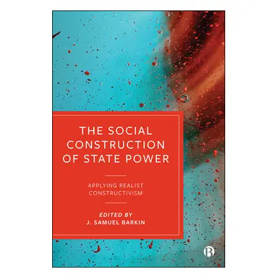 "The Social Construction of State Power: Applying Realist Constructivism" - "" ("Guzzini Stefano