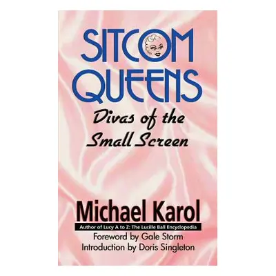 "Sitcom Queens: Divas of the Small Screen" - "" ("Karol Michael")