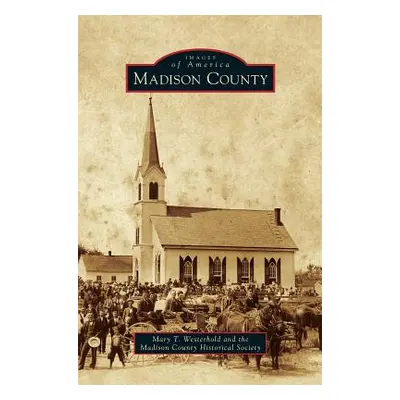 "Madison County" - "" ("Westerhold Mary T.")