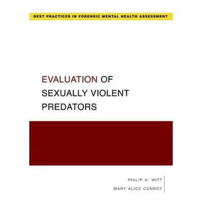 "Evaluation of Sexually Violent Predators" - "" ("Witt Philip H.")