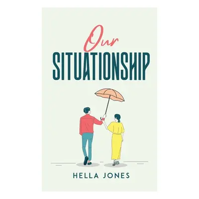 "Our Situationship" - "" ("Hella Jones")