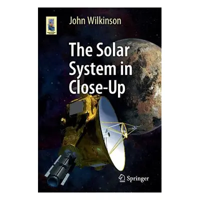 "The Solar System in Close-Up" - "" ("Wilkinson John")