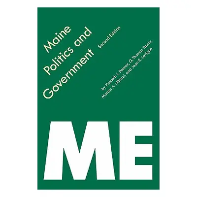 "Maine Politics and Government" - "" ("Taylor G. Thomas")