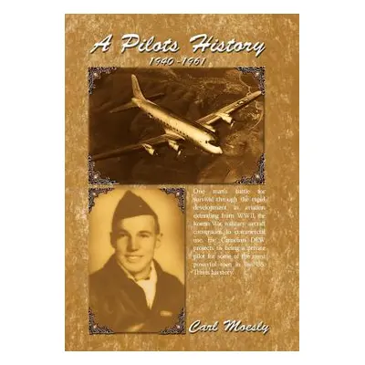 "A Pilots History" - "" ("Moesly Carl")