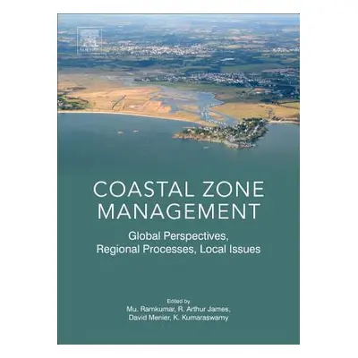 "Coastal Zone Management: Global Perspectives, Regional Processes, Local Issues" - "" ("Ramkumar