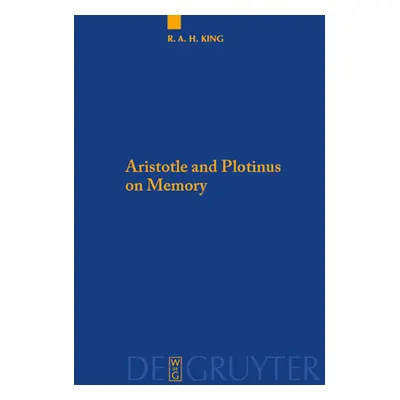 "Aristotle and Plotinus on Memory" - "" ("King Richard a. H.")