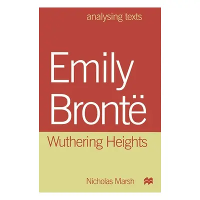 "Emily Bronte: Wuthering Heights" - "" ("Marsh Nicholas")