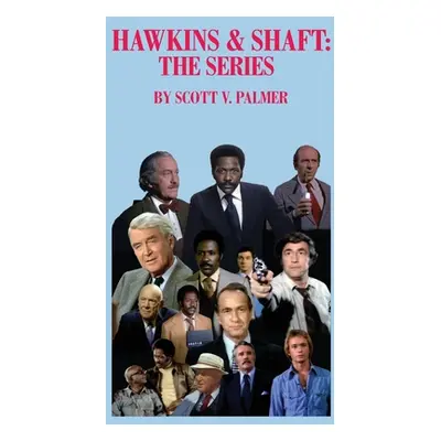 "Hawkins & Shaft: The Series" - "" ("Palmer Scott V.")