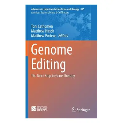 "Genome Editing: The Next Step in Gene Therapy" - "" ("Cathomen Toni")