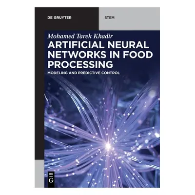 "Artificial Neural Networks in Food Processing: Modeling and Predictive Control" - "" ("Khadir M