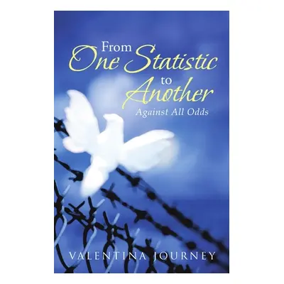 "From One Statistic to Another: Against All Odds" - "" ("Journey Valentina")