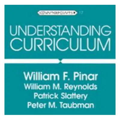 "Understanding Curriculum: Fifth Printing" - "" ("Steinberg Shirley R.")