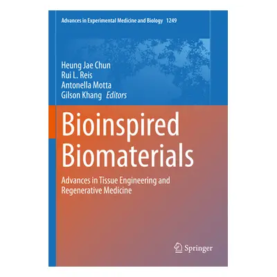 "Bioinspired Biomaterials: Advances in Tissue Engineering and Regenerative Medicine" - "" ("Chun