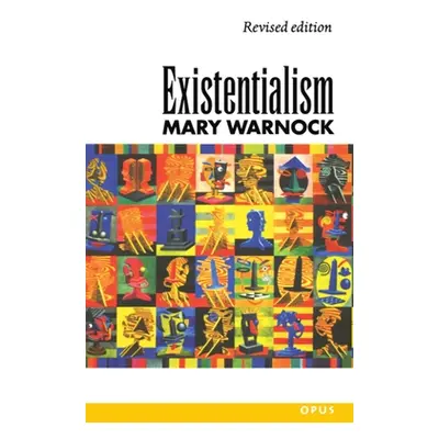 "Existentialism" - "" ("Warnock Mary")