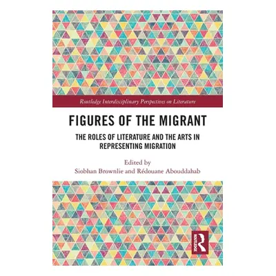 "Figures of the Migrant: The Roles of Literature and the Arts in Representing Migration" - "" ("