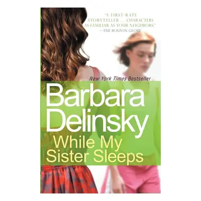 "While My Sister Sleeps" - "" ("Delinsky Barbara")