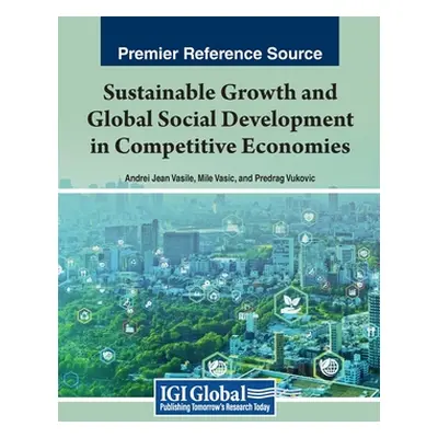 "Sustainable Growth and Global Social Development in Competitive Economies" - "" ("Jean Vasile A