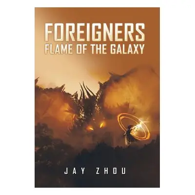 "Foreigners: Flame of the Galaxy" - "" ("Zhou Jay")