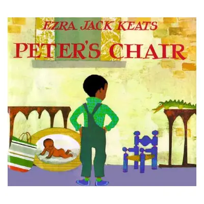 "Peter's Chair" - "" ("Keats Ezra Jack")