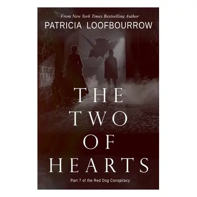 "The Two of Hearts: Part 7 of the Red Dog Conspiracy" - "" ("Loofbourrow Patricia")