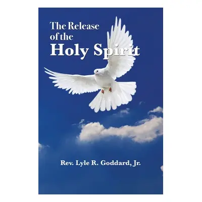 "The Release of the Spirit" - "" ("Goddard Lyle")