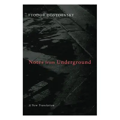 "Notes from Underground" - "" ("Dostoyevsky Fyodor")