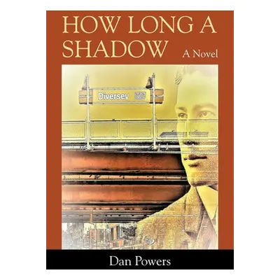 "How Long A Shadow" - "" ("Powers Dan")