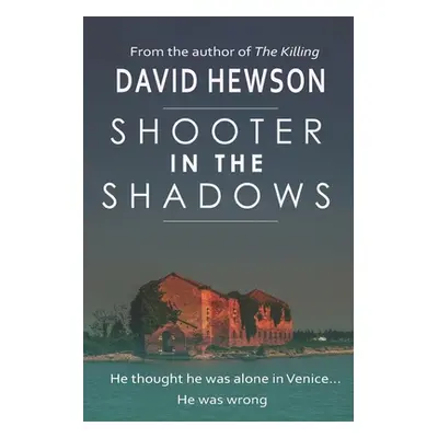 "Shooter in the Shadows" - "" ("Hewson David")