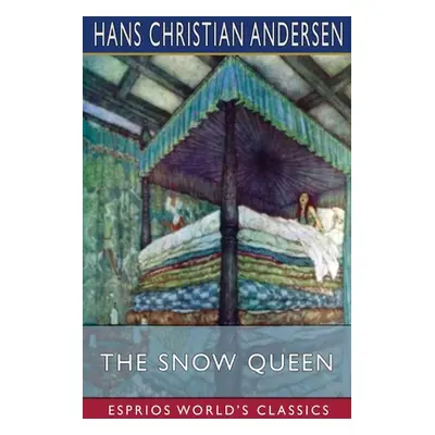 "The Snow Queen (Esprios Classics)" - "" ("Andersen Hans Christian")