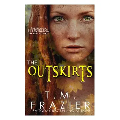 "The Outskirts: (The Outskirts Duet Book 1)" - "" ("Frazier T. M.")