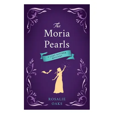 "The Moria Pearls" - "" ("Oaks Rosalie")