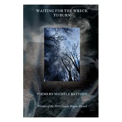 "Waiting for the Wreck to Burn" - "" ("Battiste Michele")