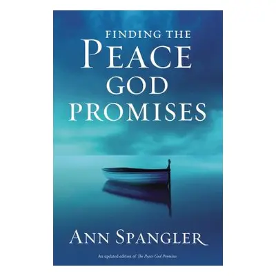 "Finding the Peace God Promises" - "" ("Spangler Ann")