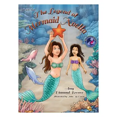 "The Legend of Mermaid Noella" - "" ("Diamond-Brewer Amy")