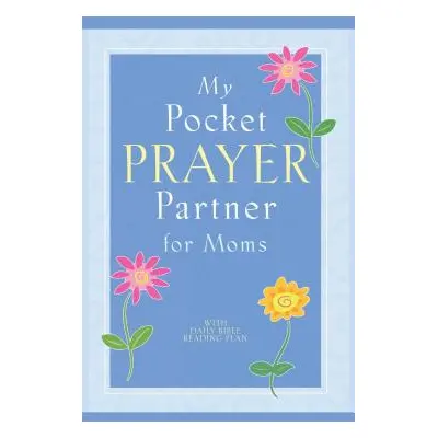 "My Pocket Prayer Partner for Moms" - "" ("Howard Books")