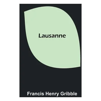 "Lausanne" - "" ("Henry Gribble Francis")