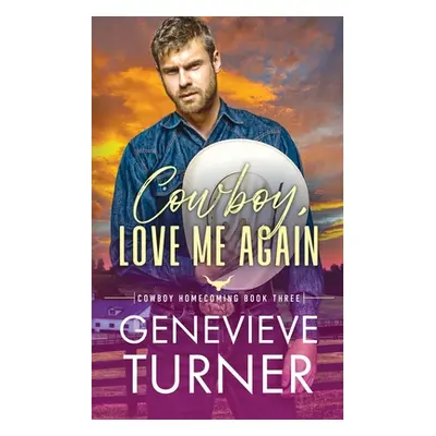 "Cowboy, Love Me Again" - "" ("Turner Genevieve")