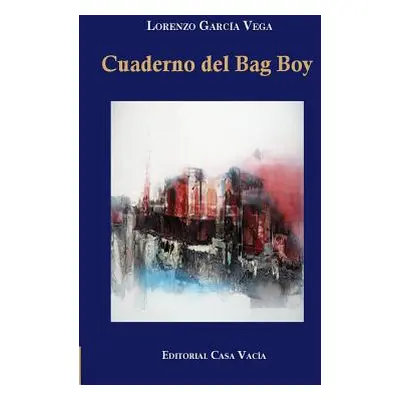 "Cuaderno del Bag Boy" - "" ("Vega Lorenzo Garca")