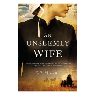 "An Unseemly Wife" - "" ("Moore E. B.")