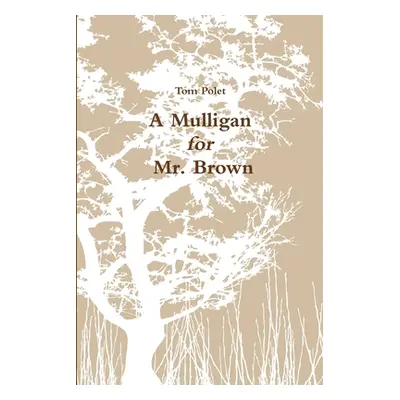 "A Mulligan for Mr. Brown" - "" ("Polet Tom")