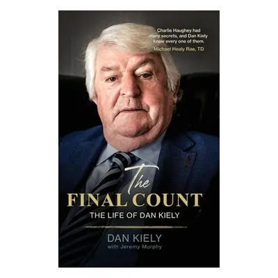 "The Final Count - The Life of Dan Kiely" - "" ("Kiely Dan")